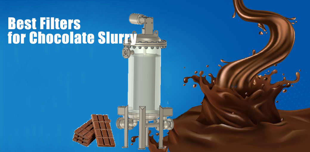 Best Filters for Chocolate Slurry