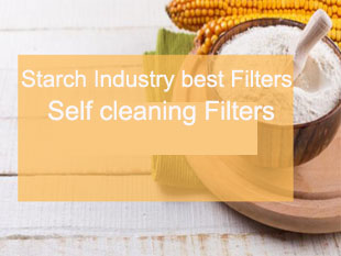 Starch Industry Best Filters-Self-Cleaning Filter Housings
