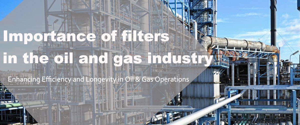 Oil & Gas Filtration and Separation Solutions