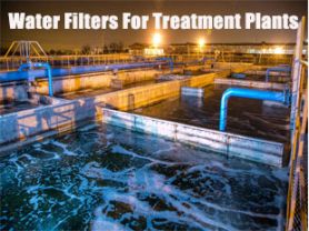 Water Filters For Treatment Plants